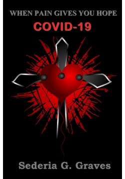 When Pain Gives You Hope COVID-19