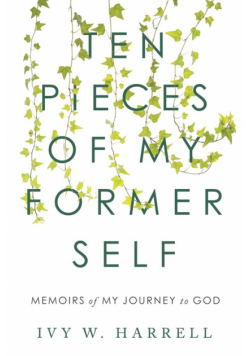 Ten Pieces of My Former Self