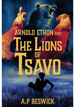 Arnold Ethon And The Lions Of Tsavo