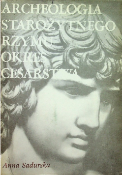 Archeologia starożytnego Rzymu Tom II Okres cesarstwa