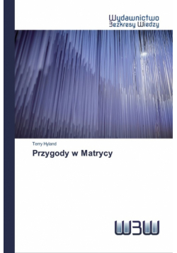 Przygody w Matrycy