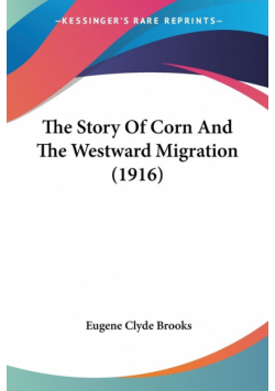 The Story Of Corn And The Westward Migration (1916)