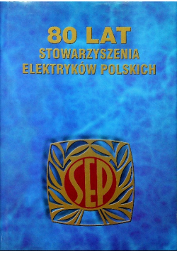 80 lat stowarzyszenia elektryków polskich