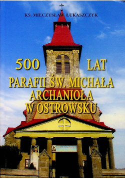 500 lat parafii św Michała Archanioła