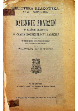 Dziennik zdarzeń w mieście Krakowie w czasie konfederacyi barskiej 1911r