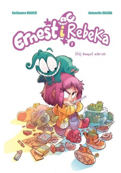Ernest i Rebeka Tom 1 Mój kumpel mikrob