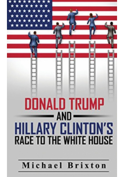 WHO IS DONALD TRUMP? Donald Trump and Hillary Clinton's Race To The White House