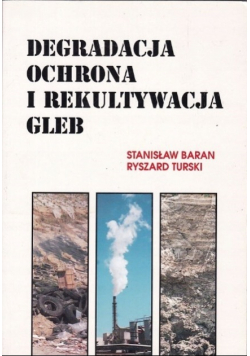 Degradacja ochrona i rekultywacja gleb