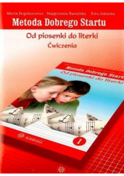 Metoda Dobrego Startu. Od piosenki... Ćwiczenia 1