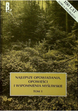 Najlepsze opowiadania opowieści i wspomnienia myśliwskie tom 1