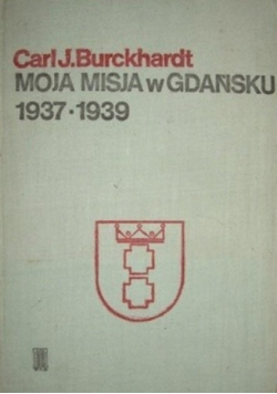 Moja misja w Gdańsku 1937 do 1939