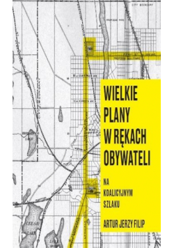 Wielkie plany w rękach obywateli w.I