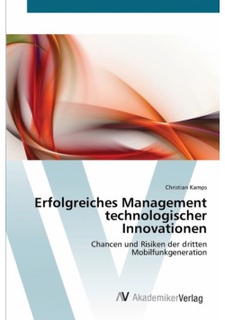 Erfolgreiches Management technologischer Innovationen