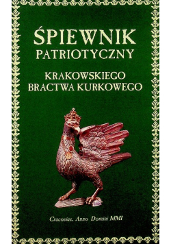 Śpiewnik patriotyczny sławetnego krakowskiego bractwa kurkowego Dedykacja autora