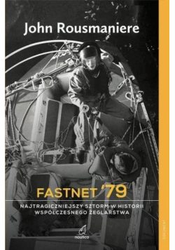 Fastnet '79 Najtragiczniejszy sztorm w historii...
