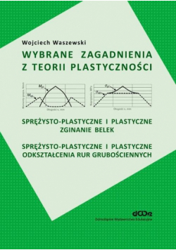 Wybrane zagadnienia z teorii plastyczności