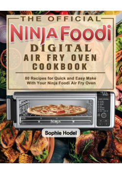 The Official Ninja Foodi Digital Air Fry Oven Cookbook
