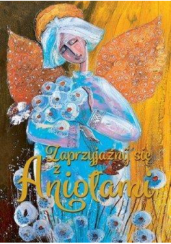 Zaprzyjaźnij się z Aniołami