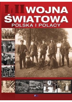I i II wojna światowa Polska i Polacy