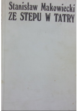 Ze stepu w Tatry