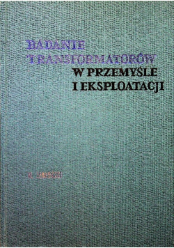 Badanie transformatorów w przemyśle i eksploatacji