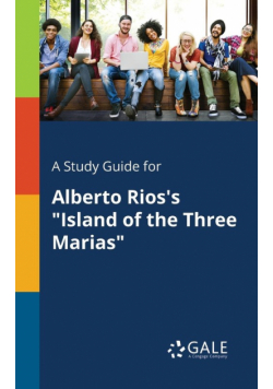 A Study Guide for Alberto Rios's "Island of the Three Marias"