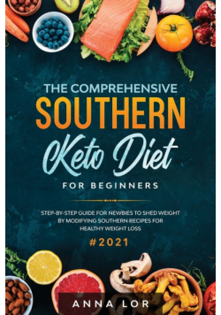 The Comprehensive Southern Keto Diet for Beginners