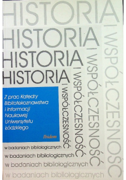 Historia i współczesność w badaniach bibliologicznych