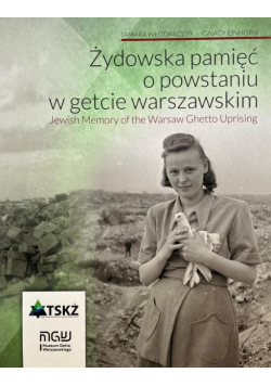 Żydowska pamięć o powstaniu w getcie warszawski