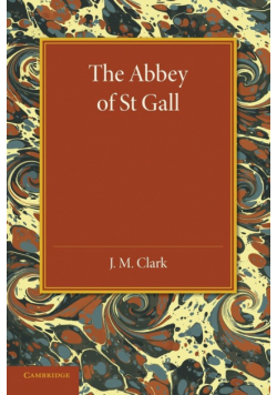 The Abbey of St. Gall as a Centre of Literature and Art