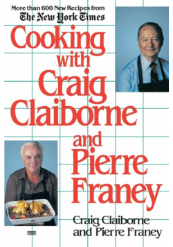 Cooking with Craig Claiborne and Pierre Franey