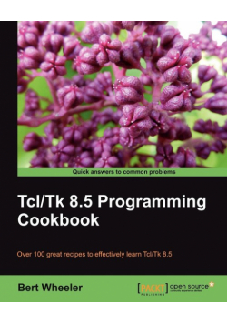 TCL/TK 8.5 Programming Cookbook