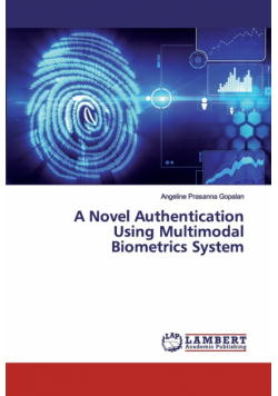 A Novel Authentication Using Multimodal Biometrics System
