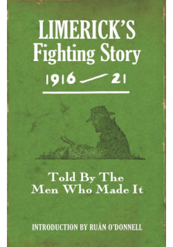 Limerick's Fighting Story 1916-21