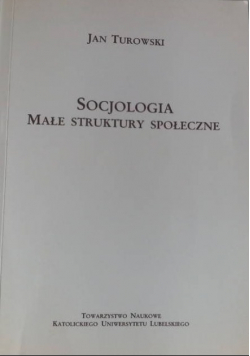Socjologia małe struktury społeczne