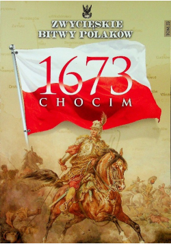 Zwycięskie bitwy Polaków Tom 33 Chocim 1673