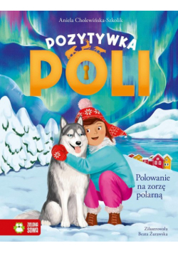 Pozytywka Poli Polowanie na zorzę polarną