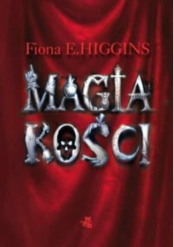 Higgins Fiona E. - Magia kości