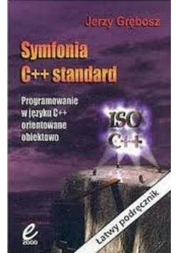 Symfonia c + + standard Programowanie w języku c++ orientowane obiektowo