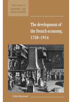 The Development of the French Economy 1750 1914