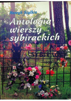 Pamięć i cierpienie Antologia wierszy sybirackich