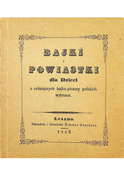 Bajki i powiastki dla dzieci reprint z 1850 r.