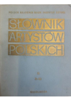 Słownik Artystów Polskich Tom 3