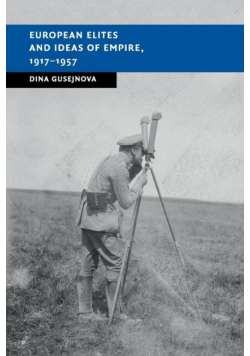 European Elites and Ideas of Empire, 1917-1957