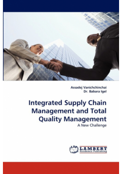 Integrated Supply Chain Management and Total Quality Management