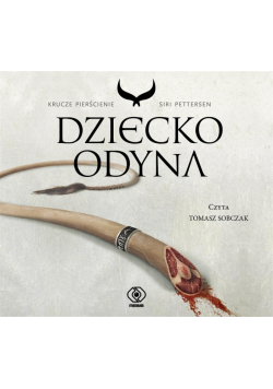 Krucze pierścienie T.1 Dziecko Odyna. Audiobook