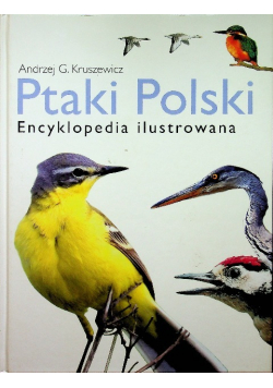 Ptaki Polski  Encyklopedia ilustrowana NOWA