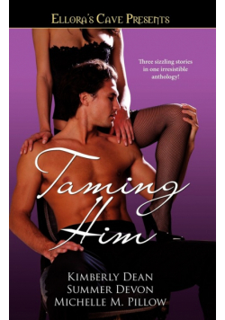 Taming Him