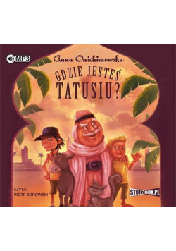 Gdzie jesteś tatusiu? audiobook