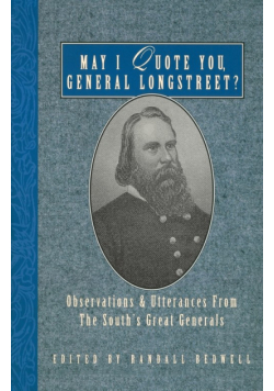 May I Quote You, General Longstreet?